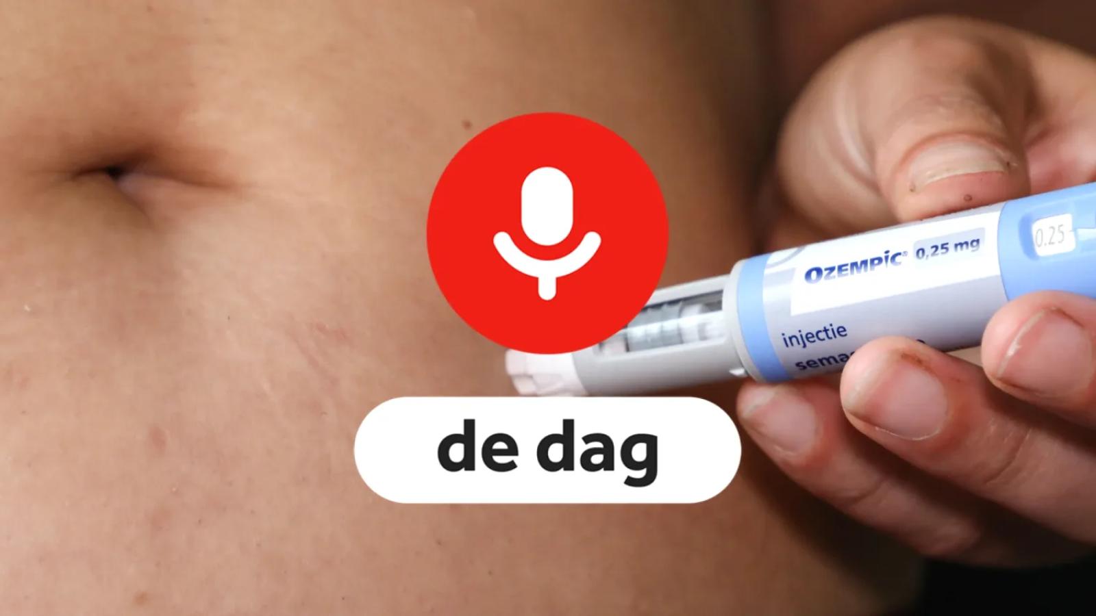 Podcast De Dag: de bijvangst van middelen als Ozempic